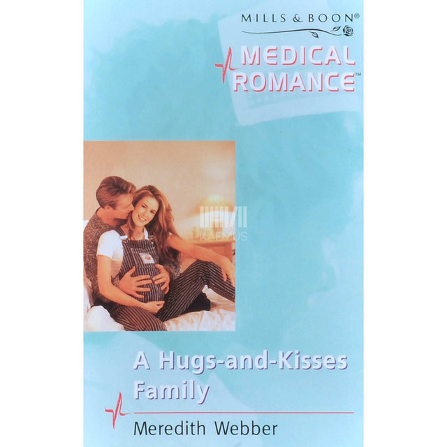 Meredith Webber - A Hugs-and-kisses Family