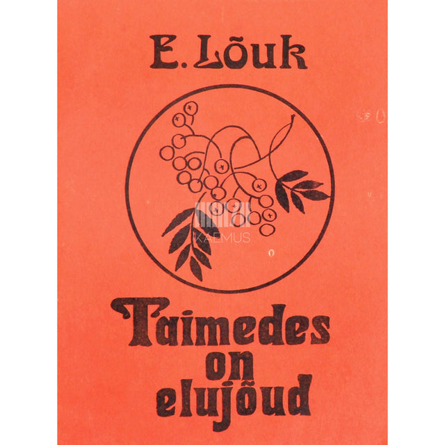 Enn Lõuk - Taimedes on elujõud