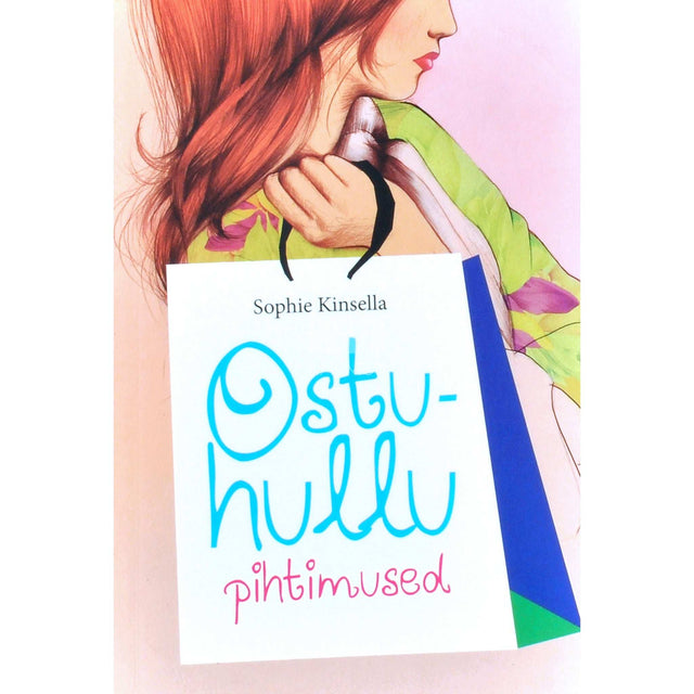 Sophie Kinsella - Ostuhullu pihtimused
