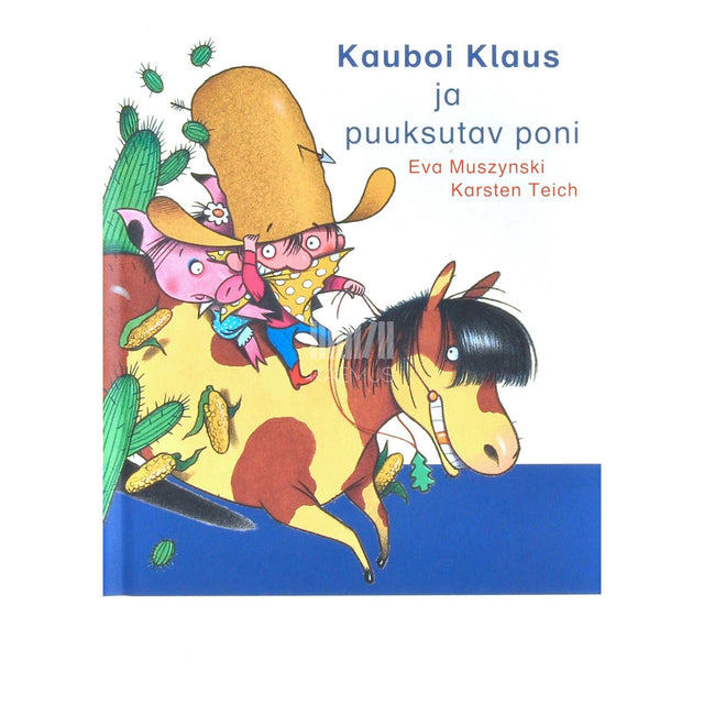 Eva Muszynski - Kauboi Klaus ja puuksutav poni