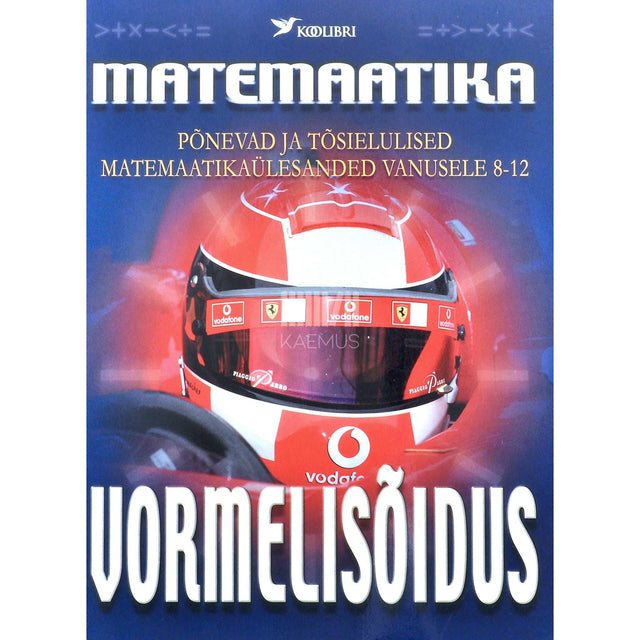 David Clemson, Wendy Clemson, Jonathan Noble - Matemaatika vormelisõidus. Põnevad ja tõsielulised matemaatikaülesanded vanusele 8-12