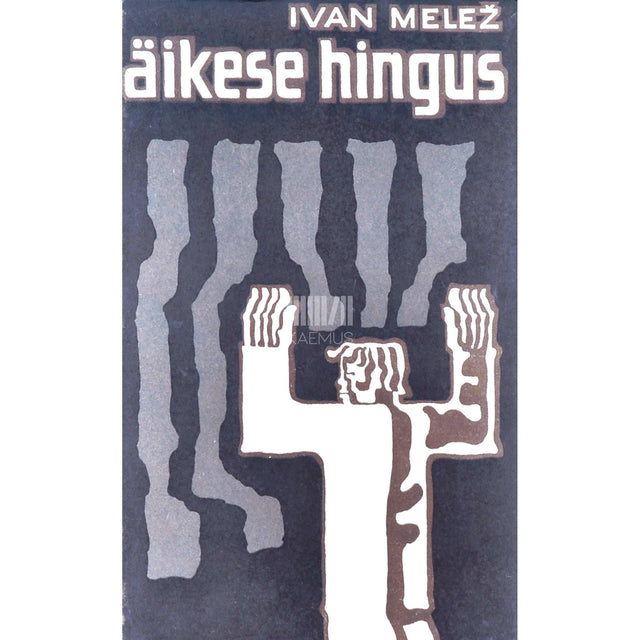 Ivan Melež - Äikese hingus. Romaan Polesje kroonikast