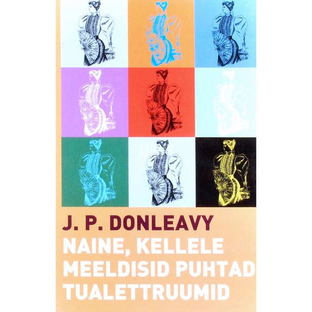 James Patrick Donleavy - Naine, kellele meeldisid puhtad tualettruumid. Üks kõige kummalisemaid lugusid, mida New Yorgis eales räägitud