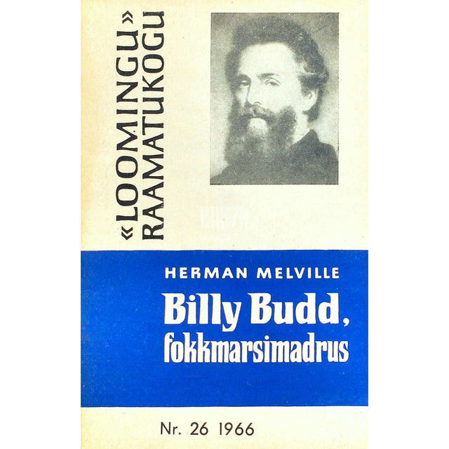 Herman Melville - Billy Budd, fokkmarsimadrus. Mis temaga juhtus Suure mässu aastal jne.