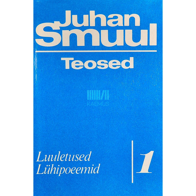 Juhan Smuul - Luuletused. Lühipoeemid