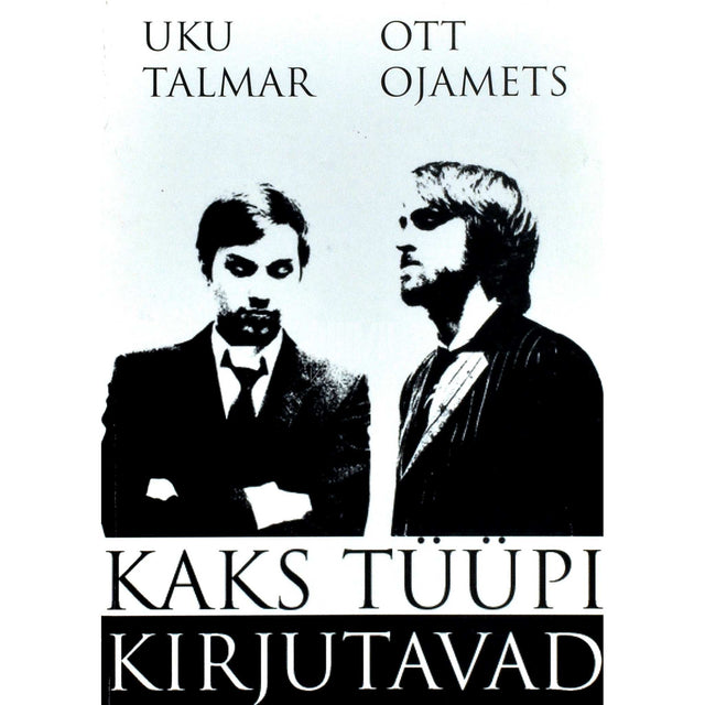 Ott Ojamets, Uku Talmar - Kaks tüüpi kirjutavad