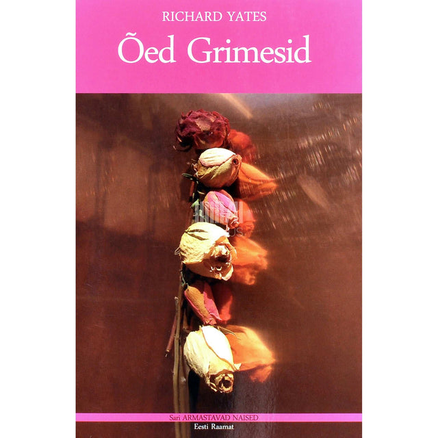 Richard - Yates - Õed Grimesid