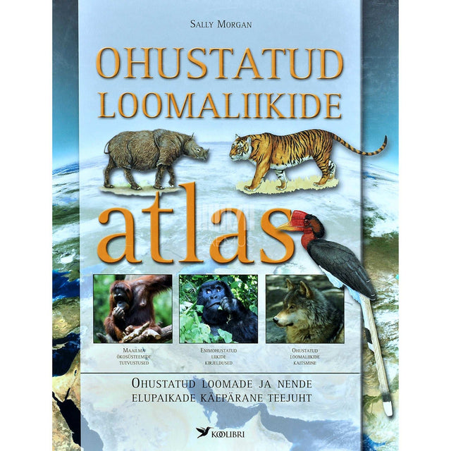 Sally Morgan - Ohustatud loomaliikide atlas