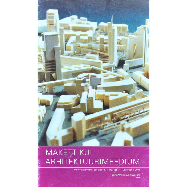 … - Makett kui arhitektuurimeedium