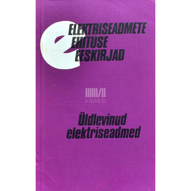 … - Elektriseadmete ehituse eeskirjad