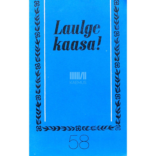 ... - Laulge kaasa 58. osa