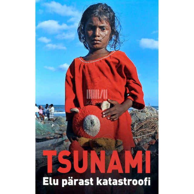… - Tsunami. Elu pärast katastroofi
