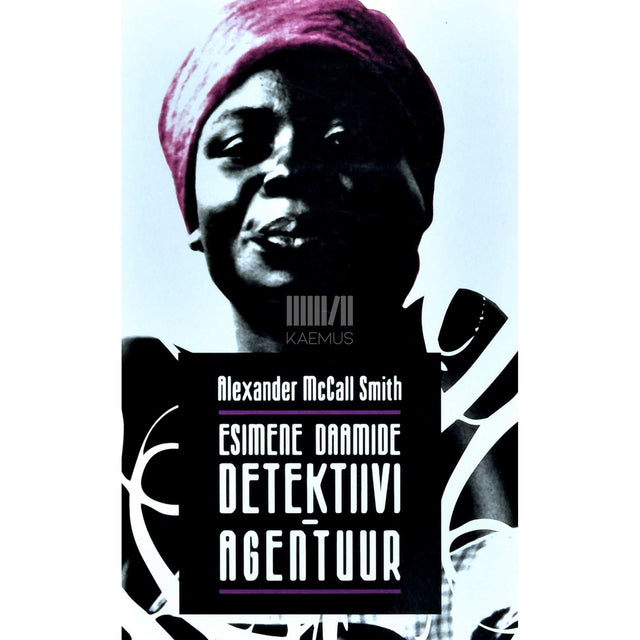 Alexander McCall Smith - Esimene daamide detektiivi-agentuur