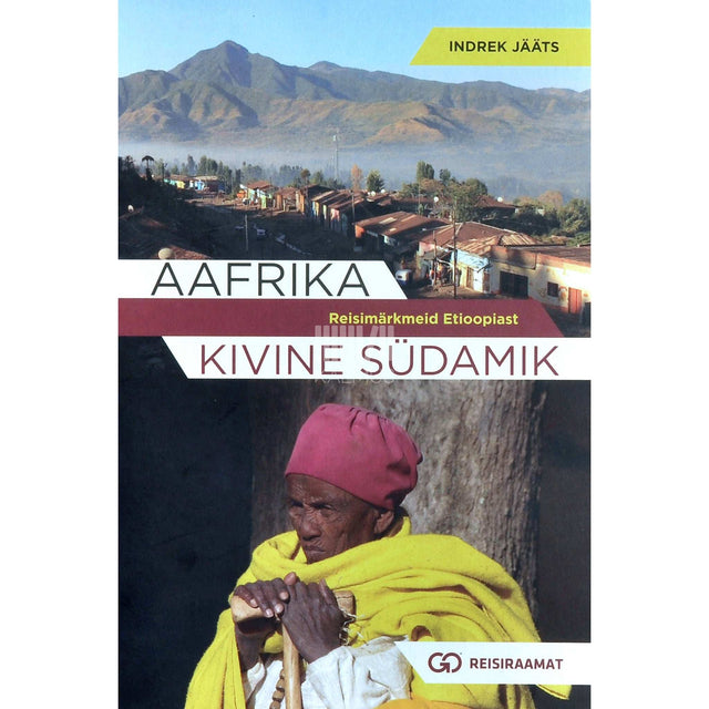 Indrek Jääts - Aafrika kivine südamik. Reisimärkmeid Etioopiast