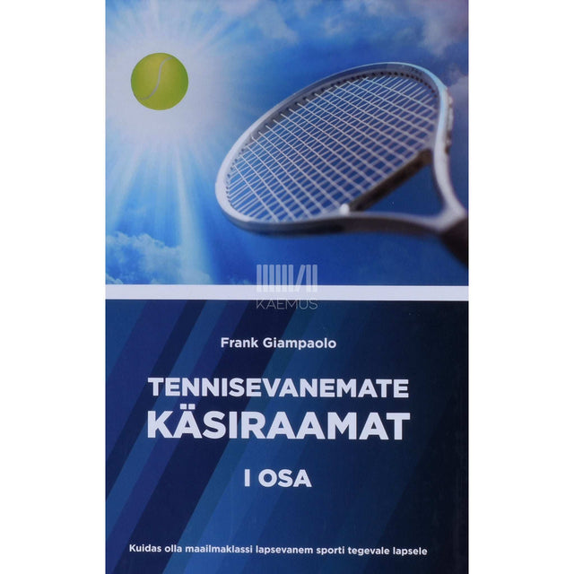 Frank Giampaolo - Tennisevanemate käsiraamat 1. osa