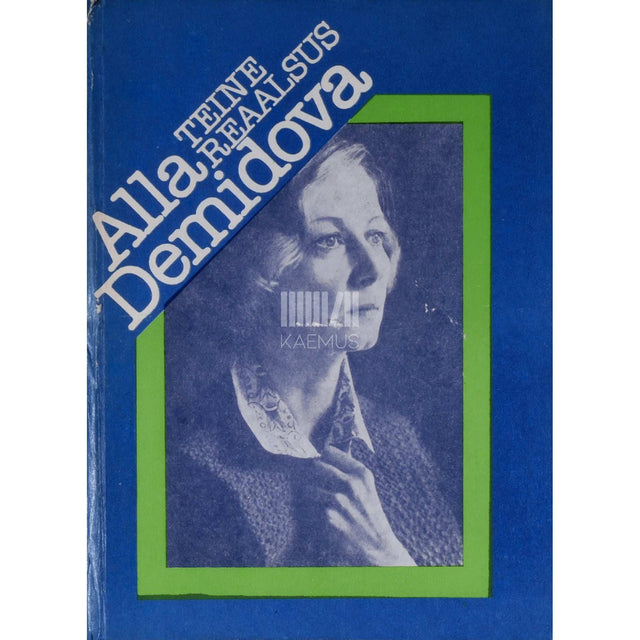 Alla Demidova - Teine reaalsus. Raamat näitlejateest
