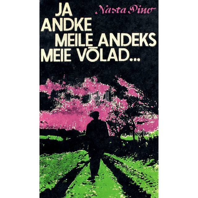 Nasta Pino - Ja andke meile andeks meie võlad...