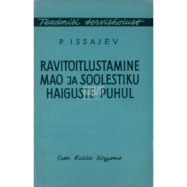Pinhus Issajev - Ravitoitlustamine mao ja soolestiku haiguste puhul
