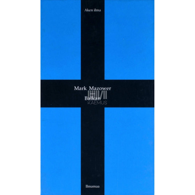 Mark Mazower - Balkan. Lühiajalugu