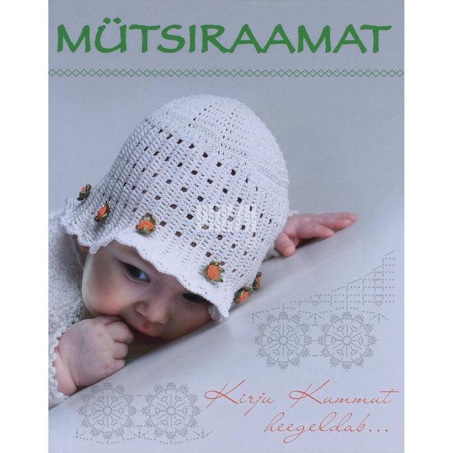 … - Mütsiraamat. Kirju Kummut heegeldab...