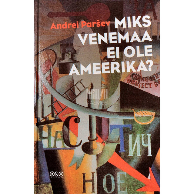 Andrei Paršev - Miks Venemaa ei ole Ameerika?