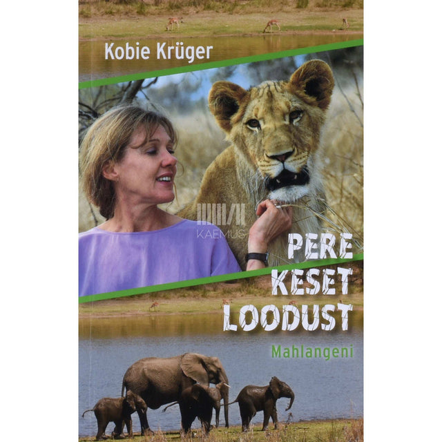 Kobie Krüger - Pere keset loodust. Mahlangeni