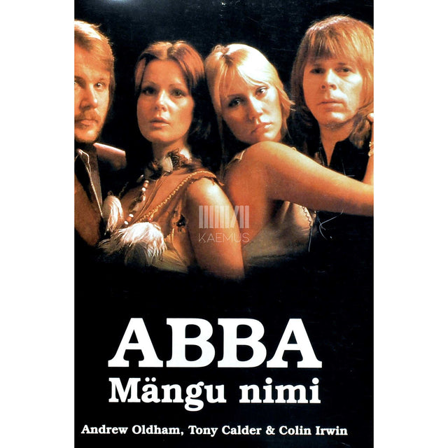 Tony Calder, Colin Irwin, Andrew Oldham - ABBA. Mängu nimi