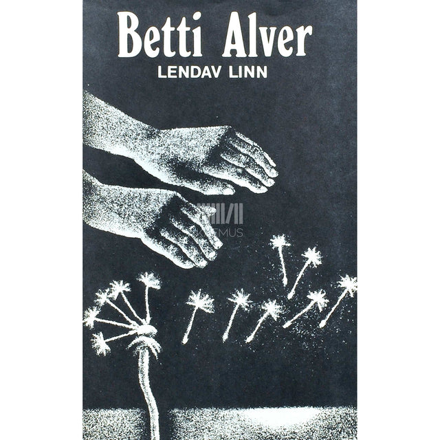 Betti Alver - Lendav linn. Luuletused ja poeemid