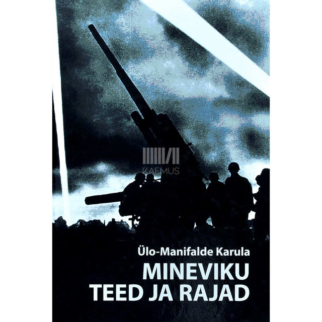 Ülo-Manifalde Karula - Mineviku teed ja rajad