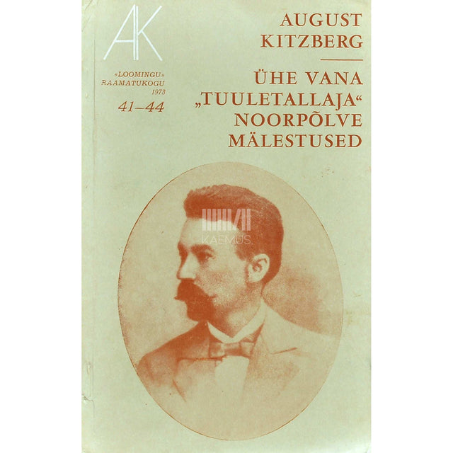 August Kitzberg - Ühe vana tuuletallaja noorpõlve mälestused