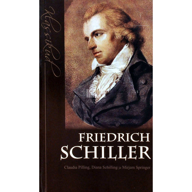 Claudia Pilling, Diana Schilling, Mirjam Springer - Friedrich Schiller