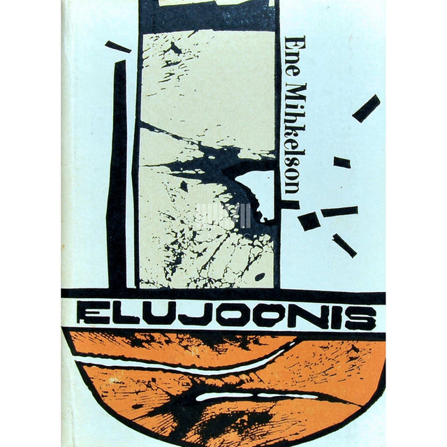 Ene Mihkelson - Elujoonis