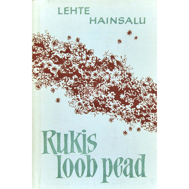 Lehte Hainsalu - Rukis loob pead