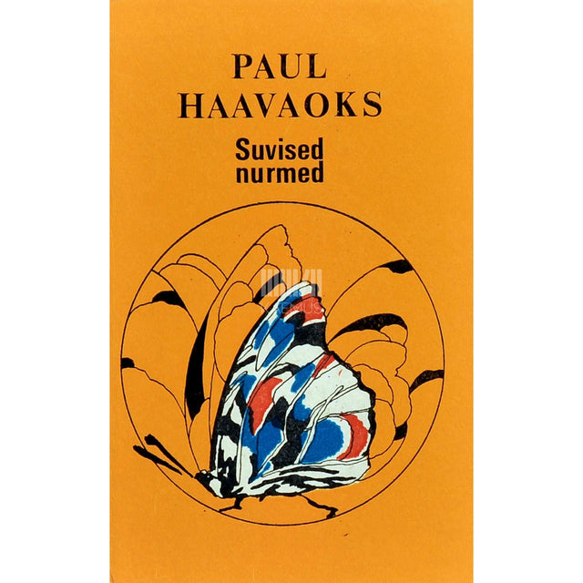 Paul Haavaoks - Suvised nurmed. Valik luuletusi, 1962-1982
