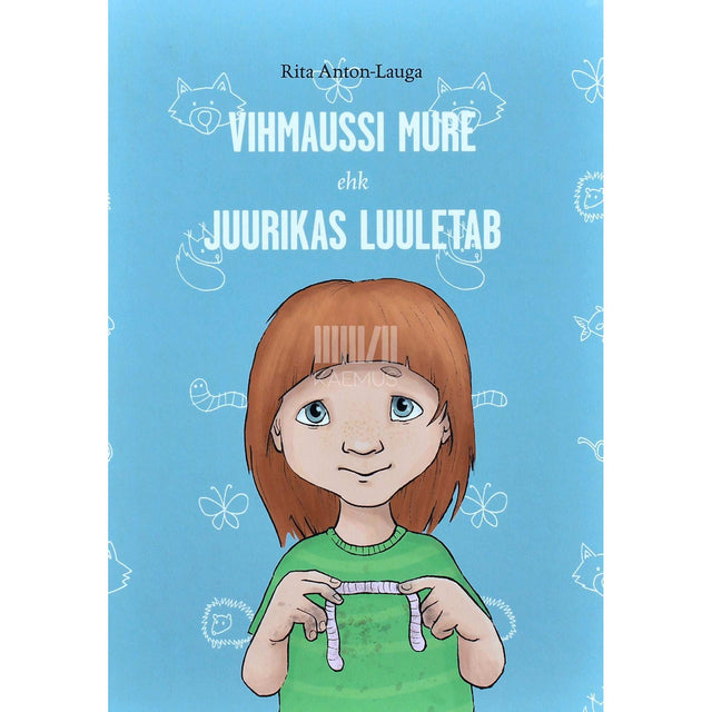 Rita Anton-Lauga - Vihmaussi mure ehk Juurikas luuletab