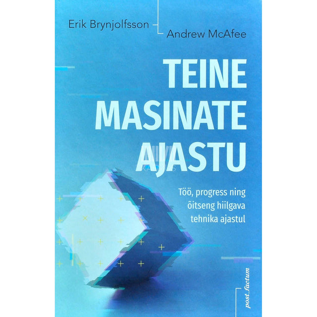 Erik Brynjolfsson, Andrew McAfee - Teine masinate ajastu