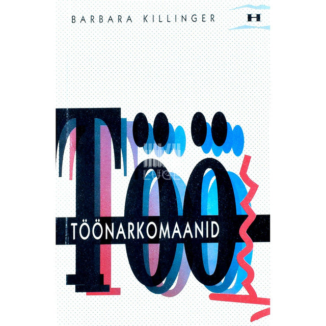Barbara Killinger - Töönarkomaanid