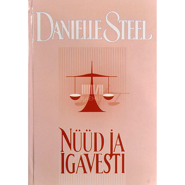 Danielle Steel - Nüüd ja igavesti