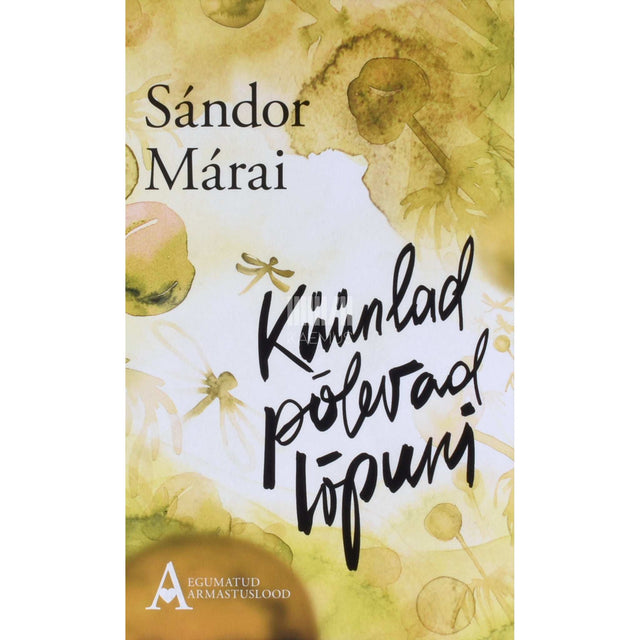 Sándor Márai - Küünlad põlevad lõpuni