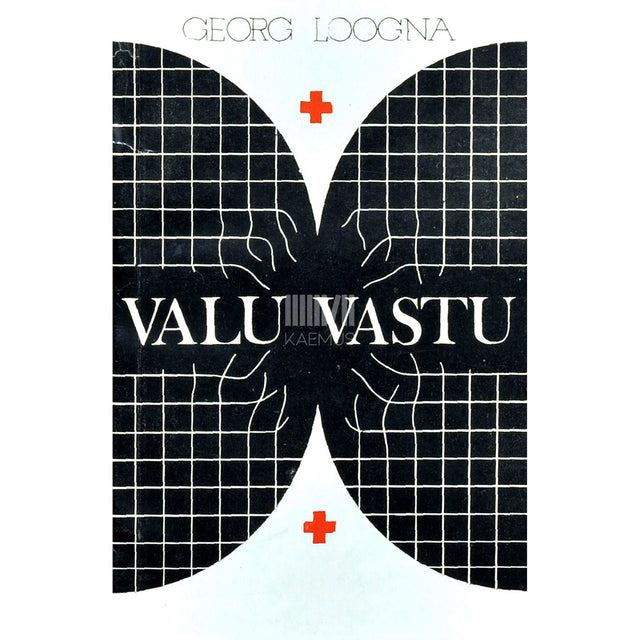 Georg Loogna - Valu vastu. Valu tekkimise põhjustest, olemusest ja …
