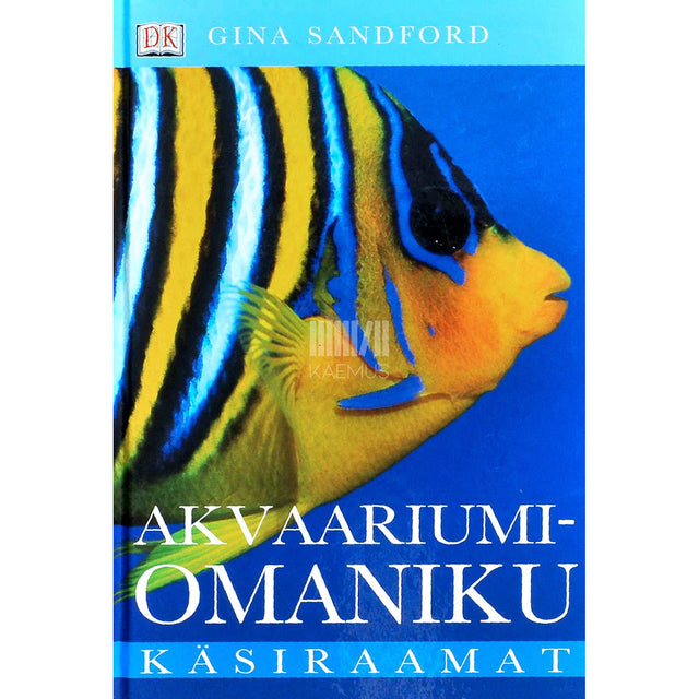 Gina Sandford - Akvaariumiomaniku käsiraamat