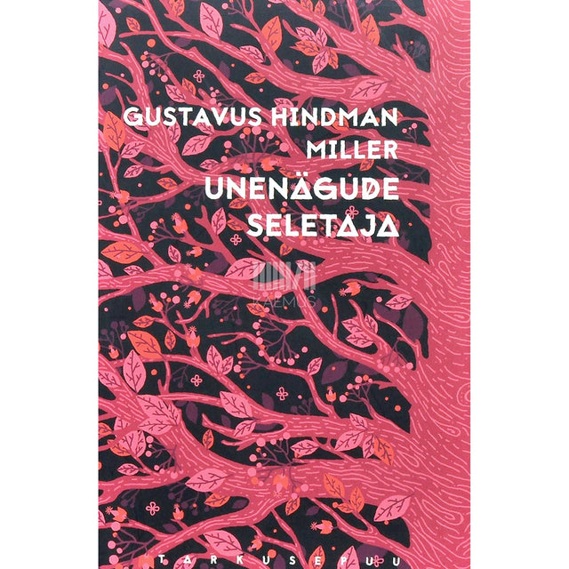 Gustavus Hindman Miller - Unenägude seletaja