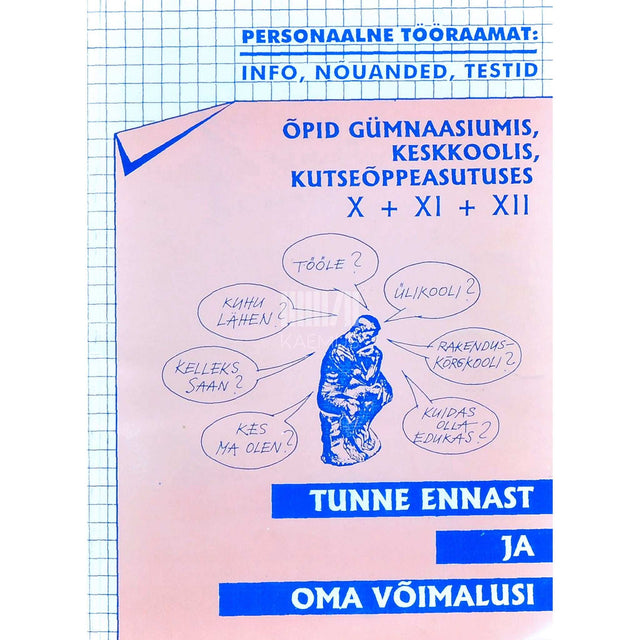 Tiit Saksakulm - Tunne ennast ja oma võimalusi. Info, nõuanded, testid