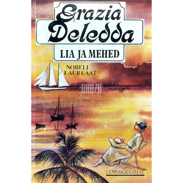 Grazia Deledda - Lia ja mehed