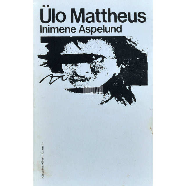 Ülo Mattheus - Inimene Aspelund. Jutte aastaist 1981 - 1985