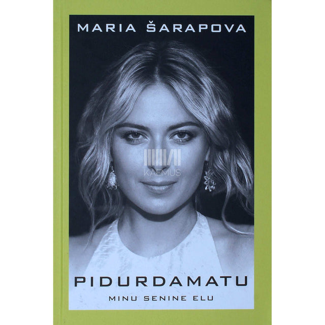 Maria Šarapova - Pidurdamatu. Minu senine elu