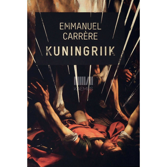 Emmanuel Carrère - Kuningriik