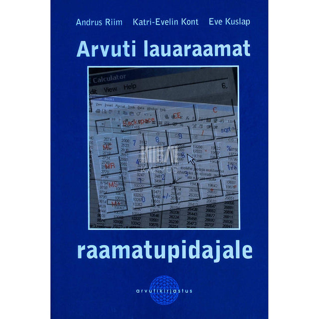 Katri-Evelin Kont, Eve Kuslap, Andrus Riim - Arvuti lauaraamat raamatupidajale