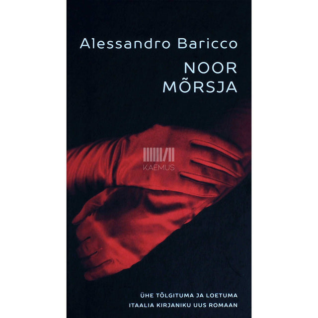 Alessandro Baricco - Noor Mõrsja