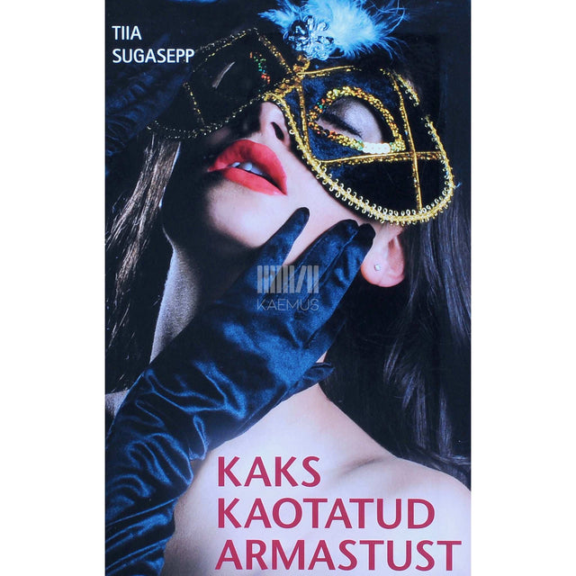 Tiia Sugasepp - Kaks kaotatud armastust